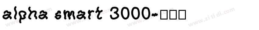 alpha smart 3000字体转换